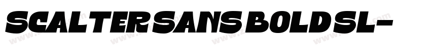 Scalter Sans Bold Sl字体转换 Scalter Sans Bold Sl字体转换